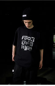 Fuck Your War Print Tee